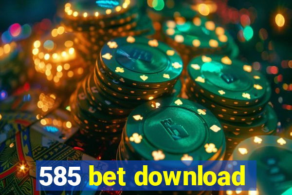 585 bet download